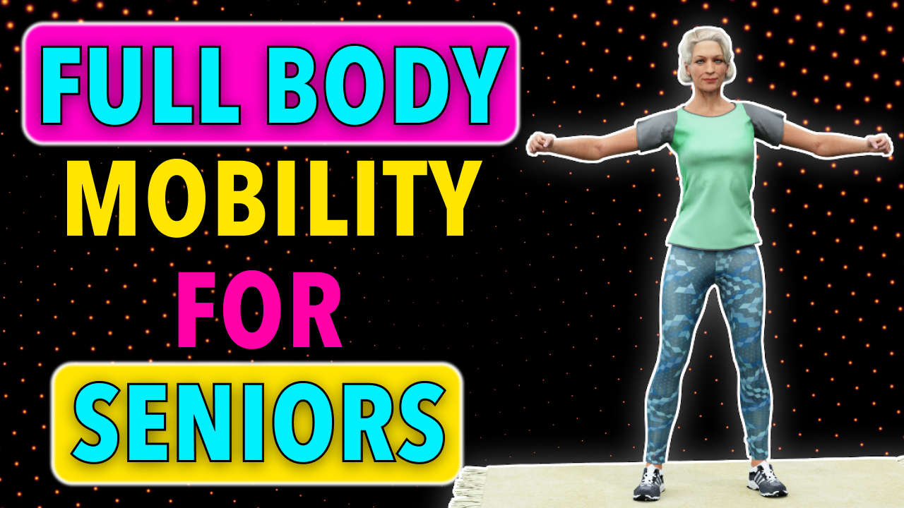 Full Body Mobility Exercises For Over 60s