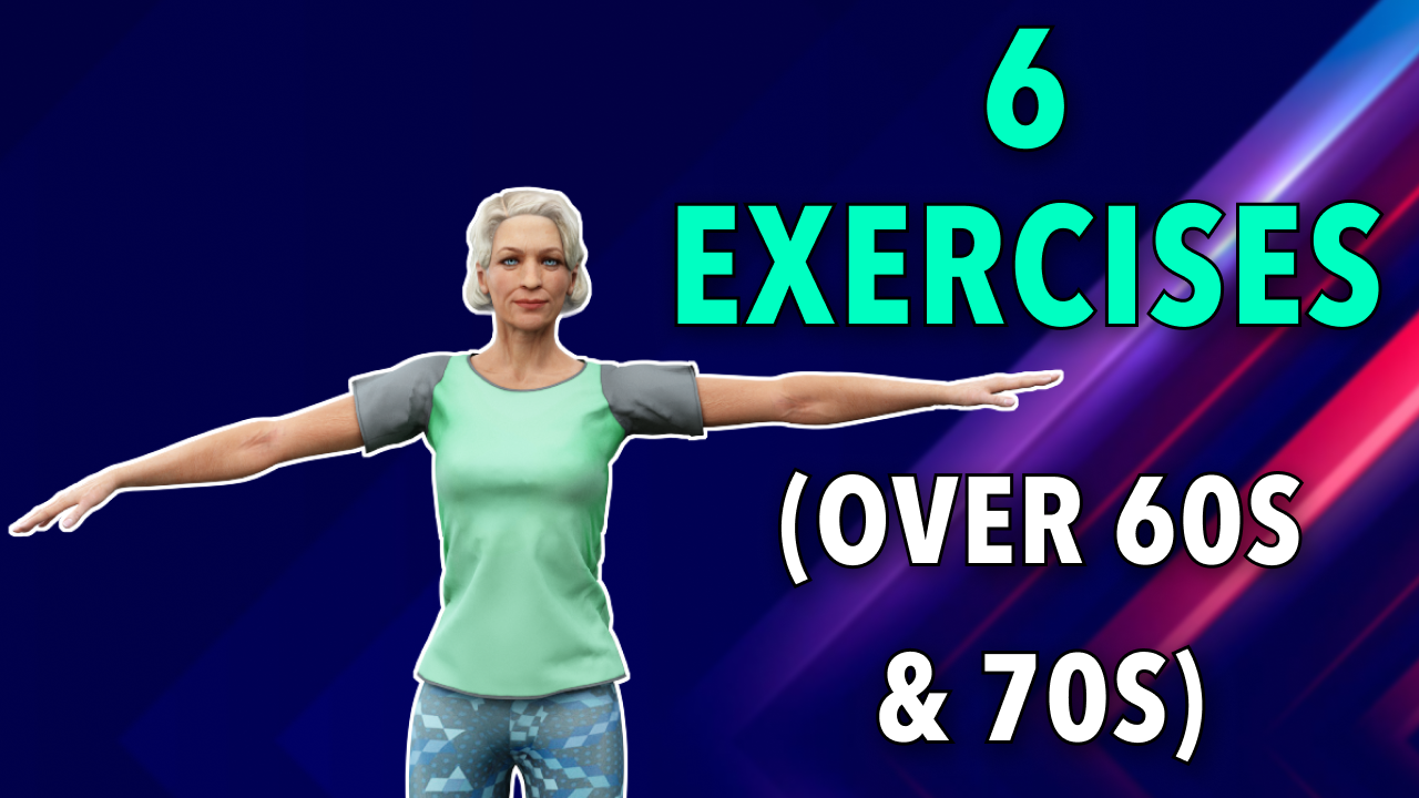 TOP 6 EXERCISES FOR SENIORS (Over 60s and 70s) - HOME WORKOUT