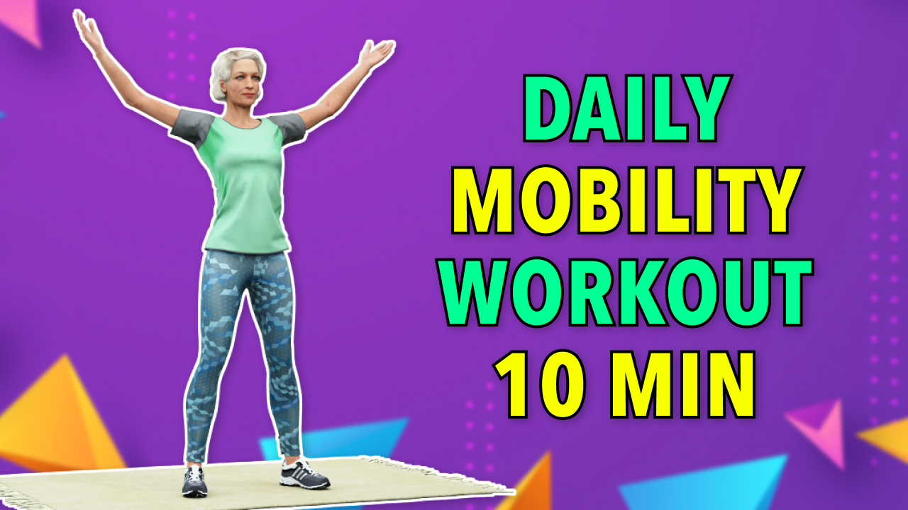 10 MIN DAILY EXERCISE FOR SENIORS - MOBILITY WORKOUT
