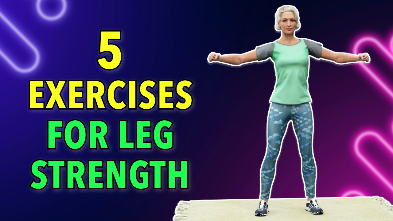 5 LEG STRENGTHENING EXERCISES - OVER 60S