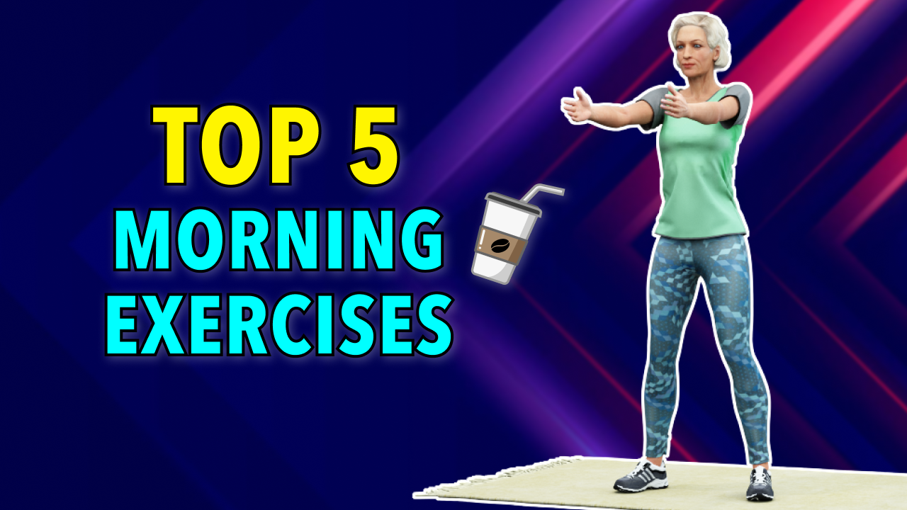 TOP 5 MORNING EXERCISES - SENIORS OVER 60S