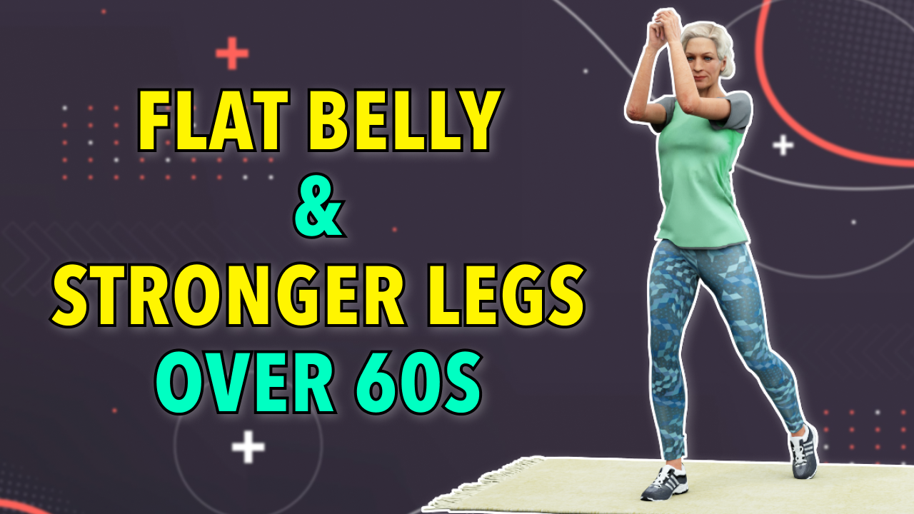 FLAT BELLY + STRONGER LEGS: EXERCISE FOR SENIORS