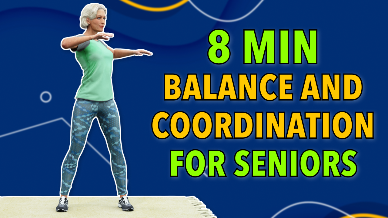 8 MIN WORKOUT FOR SENIORS OVER 60s - Improve Balance and Coordination!