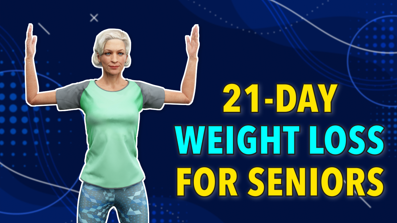 21-DAY WEIGHT LOSS CHALLENGE: FULL BODY EXERCISE FOR SENIORS
