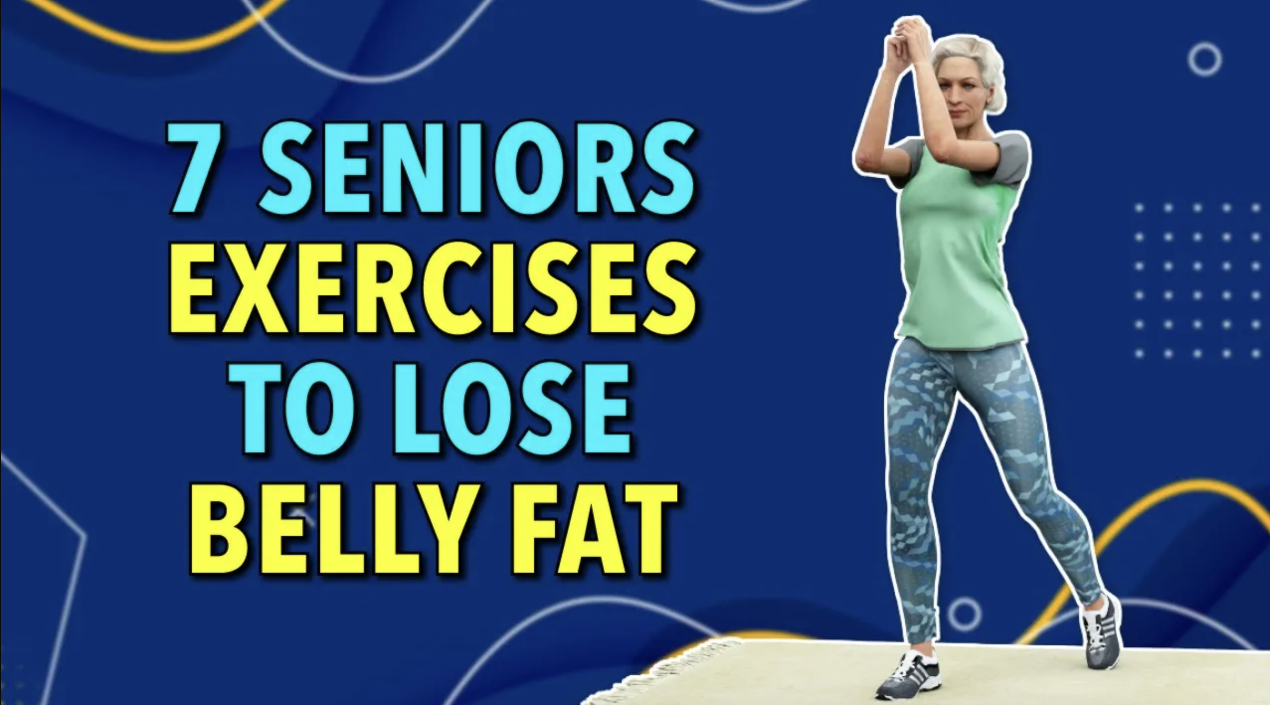 7 EFFECTIVE EXERCISES FOR SENIORS OVER 60S - LOSE BELLY FAT